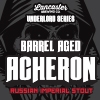 Баррел Эйджд Андерлорд Ахерон