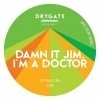 Дамн Ит Джим, Ай'м Э Доктор