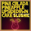 Пина Колада Пайнэпл Апсайд Даун Кейк Мимоза Гозе Слаши