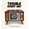 Трабл Эври Дэй