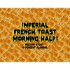 Империал Френч Тоут Морнинг Халп!