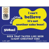 Ай Кант Билив Итс Нат Энадер Кейк Бир - Лайт Честнат И-Эс-Би