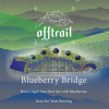Офф Трейл Блюберри Бридж