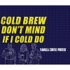 Колд Брю? Донт Майнд Иф Ай Колд До