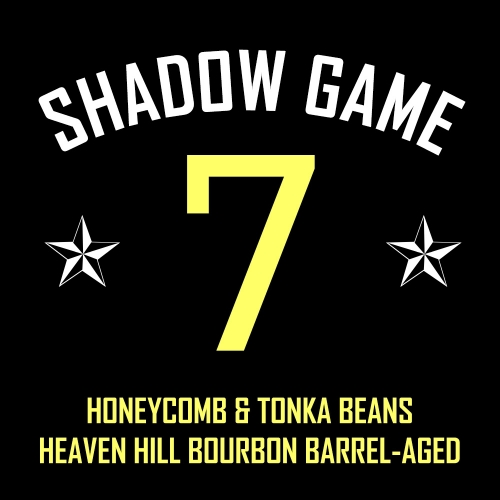 Шэдоу Гейм VII - Ханикомб & Тонка Бинс (Хэвэн Хилл Бурбон БА)