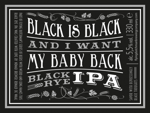 Блэк Из Блэк Энд Ай Вант Май Бэйби Бэк, Блэк Рай Ай-Пи-А