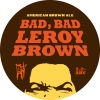 Бэд Бэд Лерой Браун