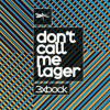 Донт Колл Ми Лагер