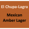 Эль Чупа-Лагра Мексикан Эмбер Лагер
