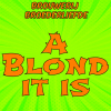 Эй Блонд Ит Из