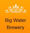 Big Water Brewery
