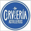 La Cerveceria Astilleros
