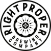 Right Proper Brewing Company