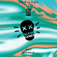 Селфиш Геймс - Джуси Хопвейв